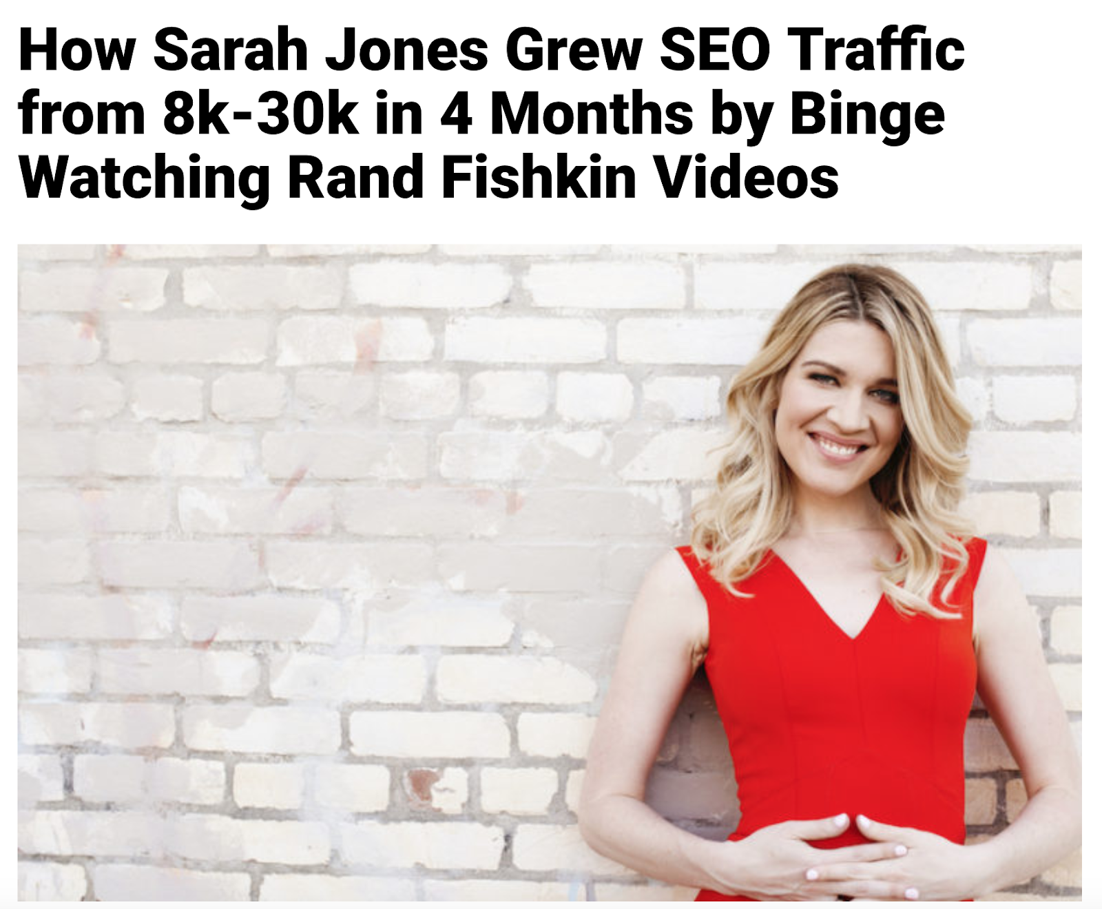 How Sarah Jones Grew SEO Traffic from 8k-30k in 4 Months by Binge Watching Rand Fishkin Videos