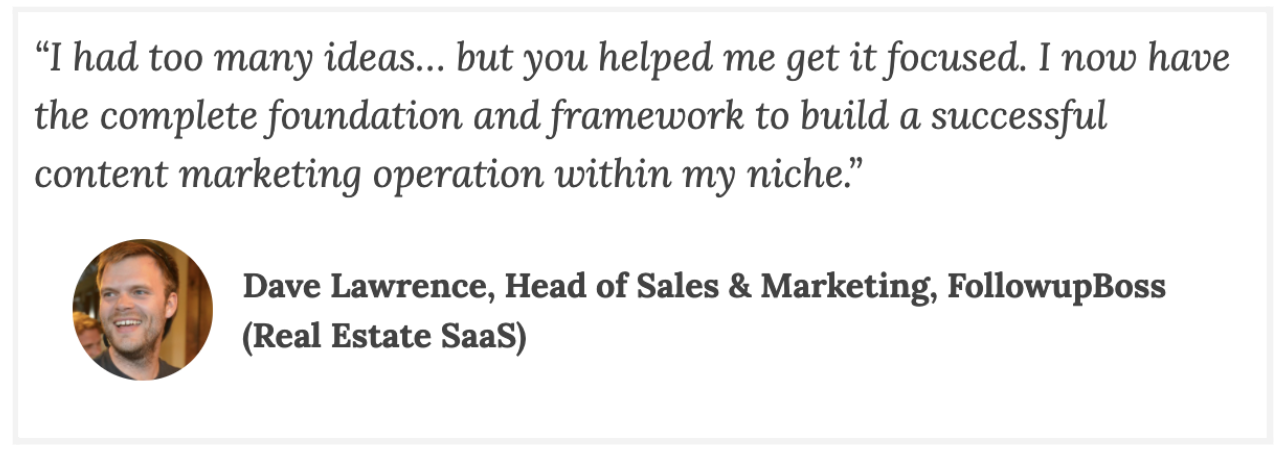 G&C B2B Content Marketing Course Testimonial example from Dave Lawrence of FollowupBoss