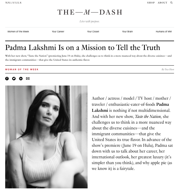 B2C content marketing example of high quality lifestyle content - The M Dash: Padma Lakshmi Is on a Mission to Tell the Truth