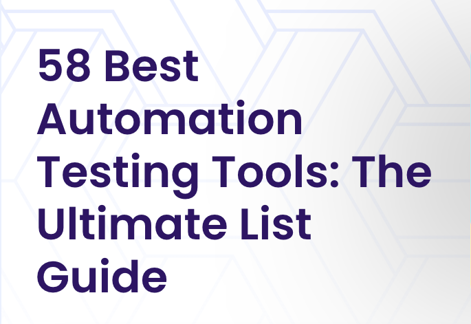 Example post - 58 Best Automation Testing Tools: The Ultimate List