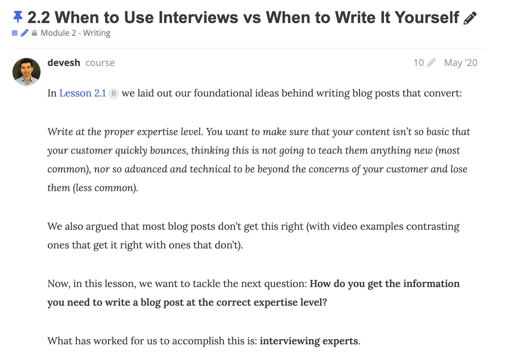 When to use interviews vs when to write it yourself. 
