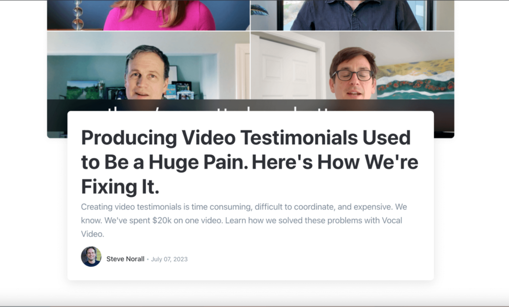 Producing Video Testimonials Used to Be a Huge Pain. Here's How We're Fixing It. 